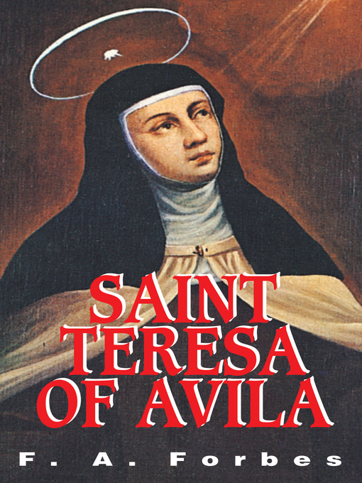 Title details for St. Teresa of Avila by William Thomas Walsh - Available